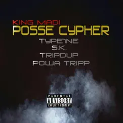Posse Cypher (feat. Type1ne, S.k, TripDup & Powa Tripp) Song Lyrics