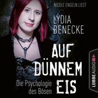 Lydia Benecke - Auf dünnem Eis - Die Psychologie des Bösen (Ungekürzt) artwork