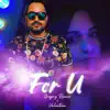 Stream & download For U (feat. Valentina) - Single