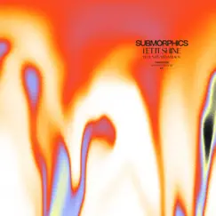Let It Shine - Single by Submorphics, Satl & VEDA BLACK album reviews, ratings, credits