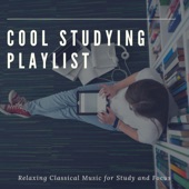 Cool Studying Playlist: Relaxing Classical Music for Study and Focus artwork