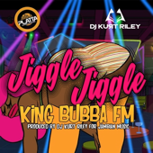 Jiggle Jiggle (Party Remix) - King Bubba FM
