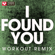 I Found You (Extended Workout Remix) - Power Music Workout