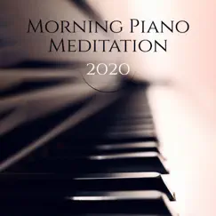 Morning Piano Meditation 2020 by Stress Relief Calm Oasis album reviews, ratings, credits