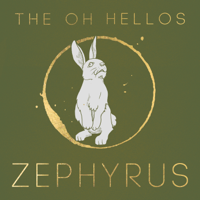The Oh Hellos - Zephyrus artwork