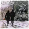 You Remember - Single album lyrics, reviews, download