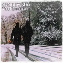 You Remember - Single by Crosswinds album reviews, ratings, credits