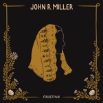 John R. Miller - Faustina