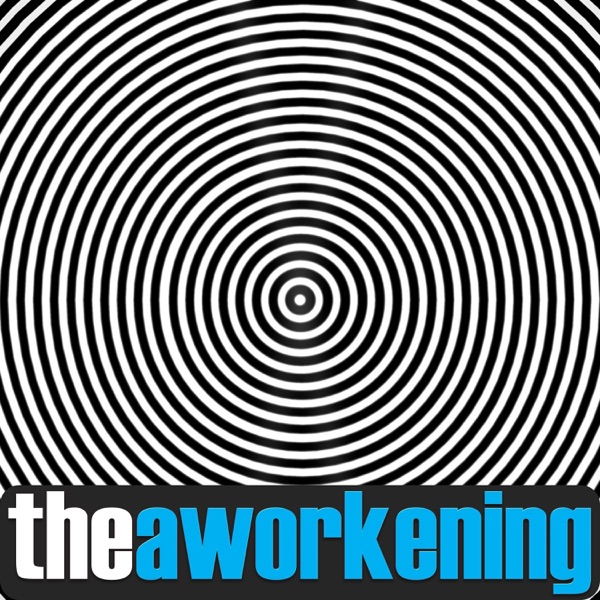 The Aworkening The Aworkening