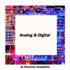 Analog & Digital: An Electronic Compilation, 2019