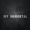 My Immortal - Single