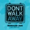 Don't Walk Away artwork