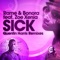 Sick (Quentin Harris Re-Production) - Rame, Bonora & Zoe Xenia lyrics