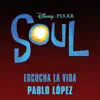 Escucha la vida (Inspirado en "Soul") - Single album lyrics, reviews, download