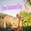 One Autumn Day - Single album lyrics, reviews, download