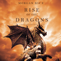 Morgan Rice - Rise of the Dragons (Kings and Sorcerers–Book 1) artwork