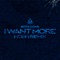 I Want More (feat. Kyle Pearce) [HOSH Remix Radio Edit] artwork