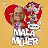 Mala Mujer ¡Déjala! - Single