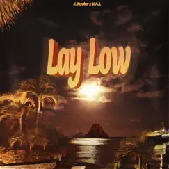 Lay Low Song Lyrics