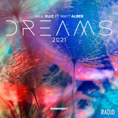 Dreams 2021 (Radio Edits) [feat. Matt Alber] - EP by Saul Ruiz album reviews, ratings, credits