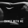 Dance with Me - Single album lyrics, reviews, download