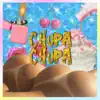 Stream & download Chupa Chupa - EP