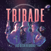 Las Desheredadas - Tribade