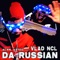 Da Russian (feat. Vlad NCL) - Alan Aztec lyrics