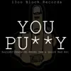 You Pussy (feat. OG Smoke One & Quick Bad Azz) - Single album lyrics, reviews, download