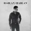 Hablan y Hablan - Single album lyrics, reviews, download