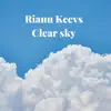 Clear Sky - Single album lyrics, reviews, download
