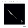 Stream & download H. Dutilleux: D'ombre et de silence