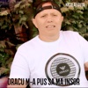 Dracu M-A Pus Sa Ma Insor - Single