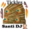 Tickles - Santi DJ lyrics