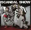Stream & download SCANDAL SHOW