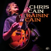 Chris Cain - You Won't Have A Problem When I'm Gone
