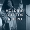 Holding Out for a Hero by Morgendagens Helter 2021 iTunes Track 1