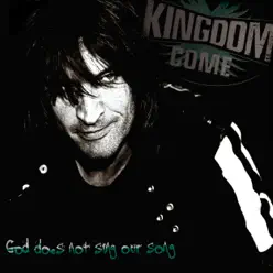 God Does Not Sing Our Song - Single - Kingdom Come