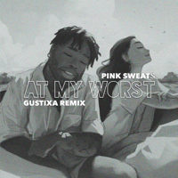 Pink Sweat$ - At My Worst (Gustixa Remix) artwork