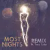 Most Nights (feat. Troy Tyler) [Remix] - Single album lyrics, reviews, download
