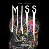 Miss (feat. Memoria XI) - Single album lyrics, reviews, download