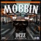 Mobbin' (feat. Judah Sun & Jemezzy Ba'be) - Dezz lyrics