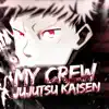 My Crew Jujutsu Kaisen (feat. Breeton Boi) - Single album lyrics, reviews, download