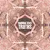 Truths - EP album lyrics, reviews, download