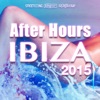 After Hours Ibiza 2015