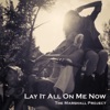 Lay It All on Me Now - Single