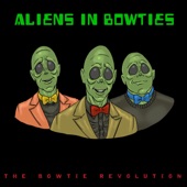 Aliens in Bowties - The Bowtie Revolution