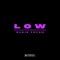 Low - Blaiz Fayah & Dj Glad lyrics