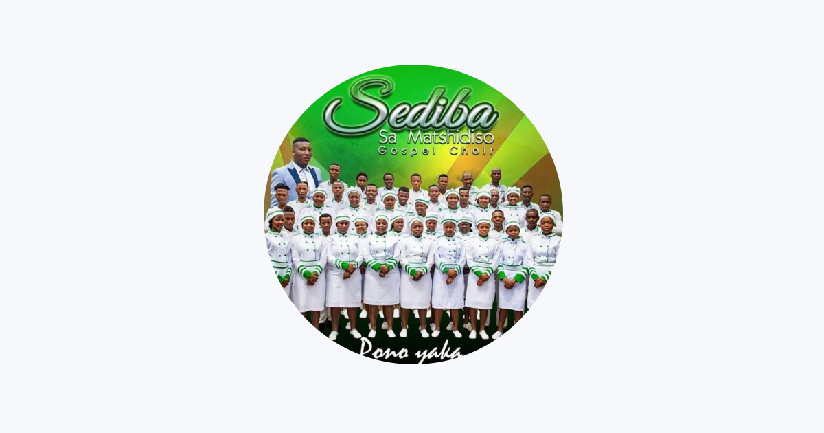 ‎Sediba Sa Matshidiso Gospel Choir Bei Apple Music