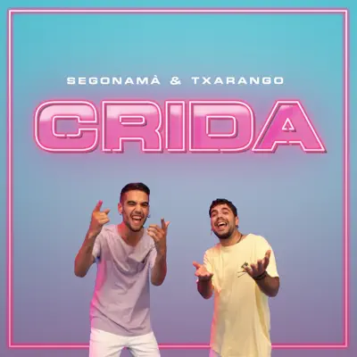 Crida (feat. Txarango) - Single - Segonamà